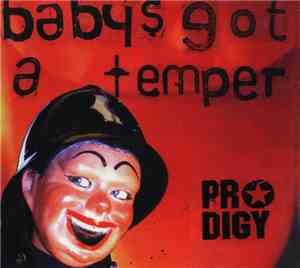 Prodigy - Baby's Got A Temper