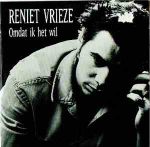 Reniet Vrieze - Omdat Ik Het Wil