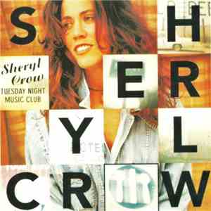 Sheryl Crow - Tuesday Night Music Club