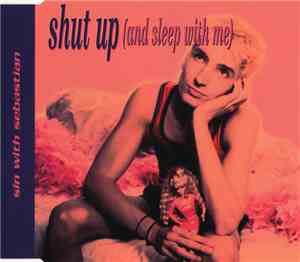 Sin With Sebastian - Shut Up (And Sleep With Me)