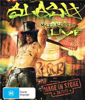 Slash  Featuring Myles Kennedy - Live- Made In Stoke 24/7/11