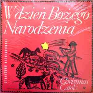 Stanisław Niewiadomski - W Dzień Bożego Narodzenia (Christmas Carols)