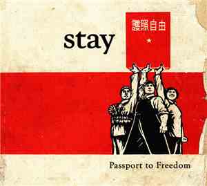 Stay  - Passport To Freedom