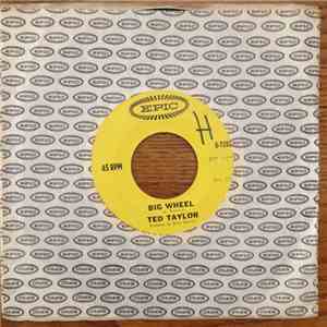Ted Taylor - Big Wheel