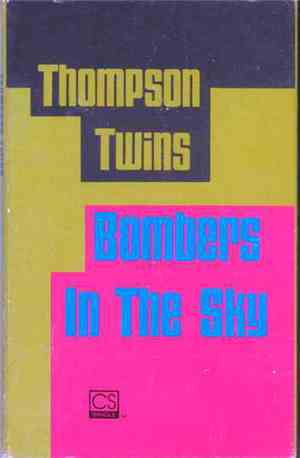 Thompson Twins - Bombers In The Sky