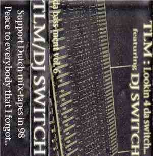 TLM / DJ Switch  - Lookin' 4 Da Switch... / Da Bass-Ment Vol. 6