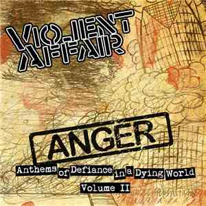 Violent Affair - Anthems Of Defiance In A Dying World Vol. II: Anger