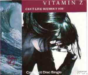 Vitamin Z - Can't Live Without You