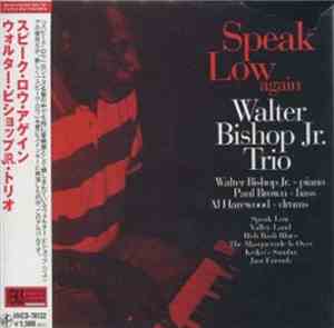 Walter Bishop Jr. Trio - Speak Low Again