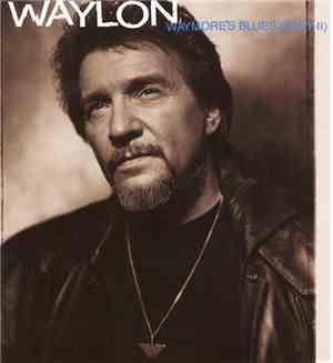 Waylon Jennings - Waymore's  Blues (Part II)