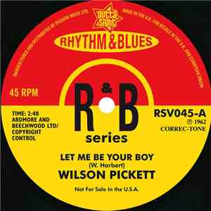 Wilson Pickett / June (Arthur) Alexander - Let Me Be Your Boy / The Girl Th ...