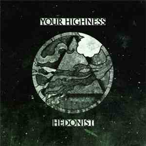 Your Highness  / Hedonist  - Your Highness / Hedonist