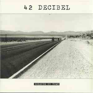42 Decibel - Rolling In Town