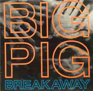 Big Pig - Breakaway