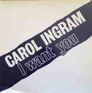 Carol Ingram - I Want You