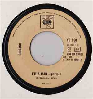 Chicago  / Christie - I'm A Man (Parte I) / Yellow River