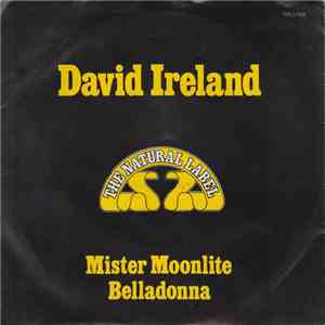 David Ireland - Mister Moonlite / Belladonna