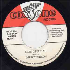 Delroy Wilson - Lion Of Judah / I've Got To Make It