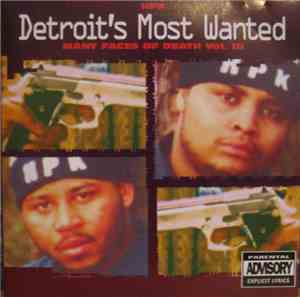 Detroit's Most Wanted - Many Faces Of Death Vol. III