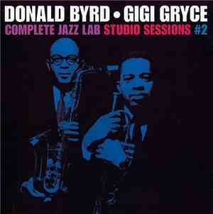 Donald Byrd • Gigi Gryce - Complete Jazz Lab Studio Sessions #2