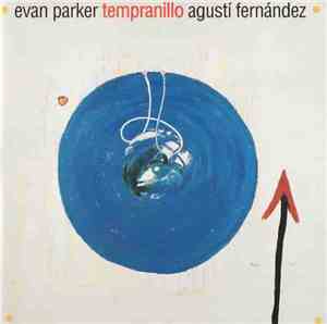 Evan Parker & Agustí Fernández - Tempranillo