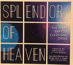 First Baptist Cleveland Choir - Splendor Of Heaven