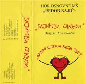 Hor Osnovne MŠ „Isidor Bajić” „Бајићеви Славуји” Dirigent: Ana Kovačić - Љубав Ствара Бољи Свет