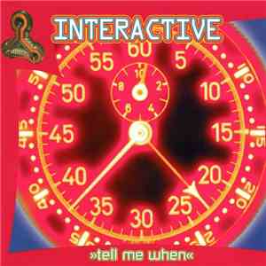 Interactive - Tell Me When