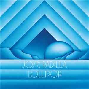 José Padilla - Lollipop