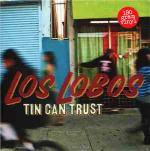 Los Lobos - Tin Can Trust