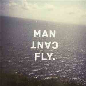 Man Can't Fly - Take Me Home