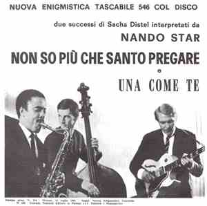 Nando Star - Non So Più Che Santo Pregare / Una Come Te