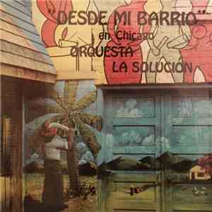 Orquesta La Solución - Desde Mi Barrio En Chicago