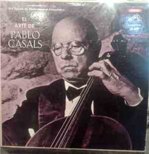Pablo Casals - El Arte De Pablo Casals