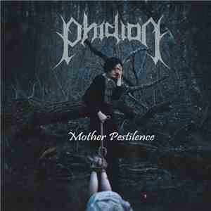 Phidion - Mother Pestilence