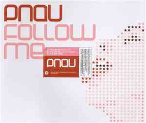 Pnau - Follow Me