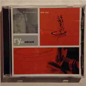Ryan Adcock - From Silence And Joy