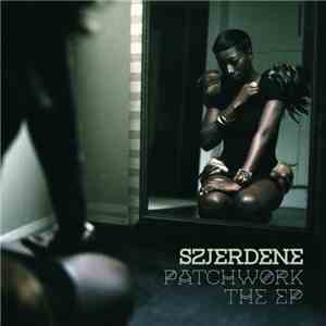 Szjerdene - Patchwork The EP