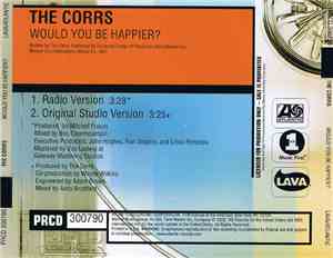 The Corrs - Would You Be Happier?