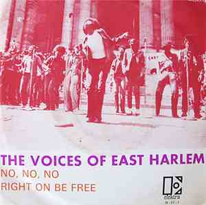 The Voices Of East Harlem - No, No, No / Right On Be Free