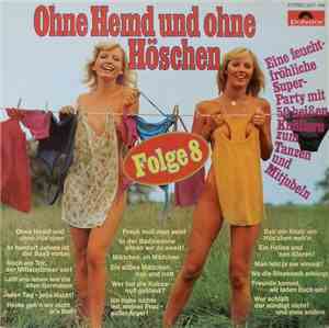 Unknown Artist - Ohne Hemd Und Ohne Höschen Folge 8