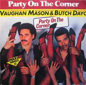 Vaughan Mason & Butch Dayo - Party On The Corner