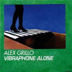 Alex Grillo - Vibraphone Alone