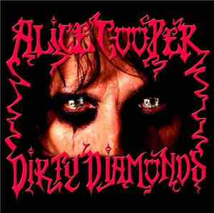 Alice Cooper  - Dirty Diamonds