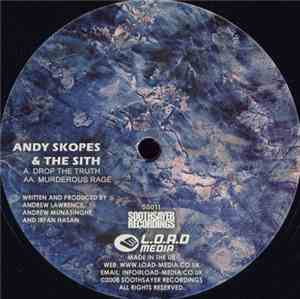 Andy Skopes & Sith , The - Drop The Truth / Murderous Rage