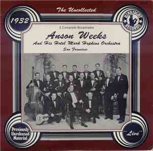 Anson Weeks And His Hotel Mark Hopkins Orchestra - The Uncollected Anson We ...