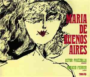 Astor Piazzolla - Horacio Ferrer - Maria De Buenos Aires