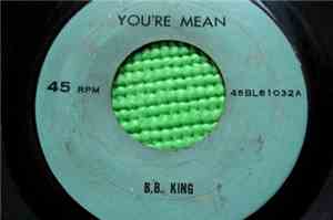 B. B. King - You're Mean / The Thrill Is Gone