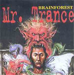Brainforest - Mr. Trance