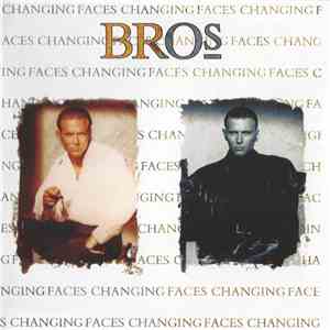 Bros - Changing Faces